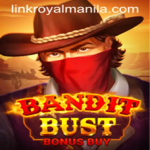 BanditBustBonusBuy: An Exciting Ride in the Royal Manila Casino Scene